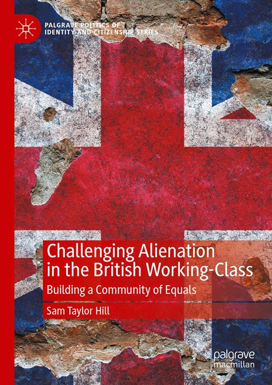 Challenging Alienation in the British Working-Class