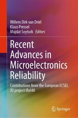 Recent Advances in Microelectronics Reliability: Contributions from the European ECSEL JU project iRel40 - cover