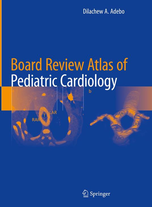 Board Review Atlas of Pediatric Cardiology