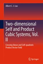 Two-dimensional Self and Product Cubic Systems, Vol. II