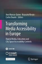 Transforming Media Accessibility in Europe: Digital Media, Education and City Space Accessibility Contexts