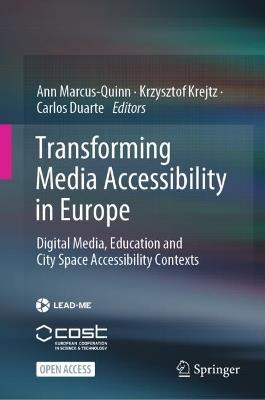 Transforming Media Accessibility in Europe: Digital Media, Education and City Space Accessibility Contexts - cover