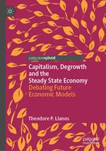 Capitalism, Degrowth and the Steady State Economy