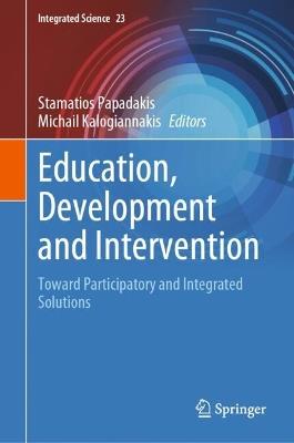 Education, Development and Intervention: Toward Participatory and Integrated Solutions - cover