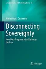 Disconnecting Sovereignty: How Data Fragmentation Reshapes the Law