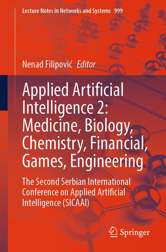 Applied Artificial Intelligence 2: Medicine, Biology, Chemistry, Financial, Games, Engineering