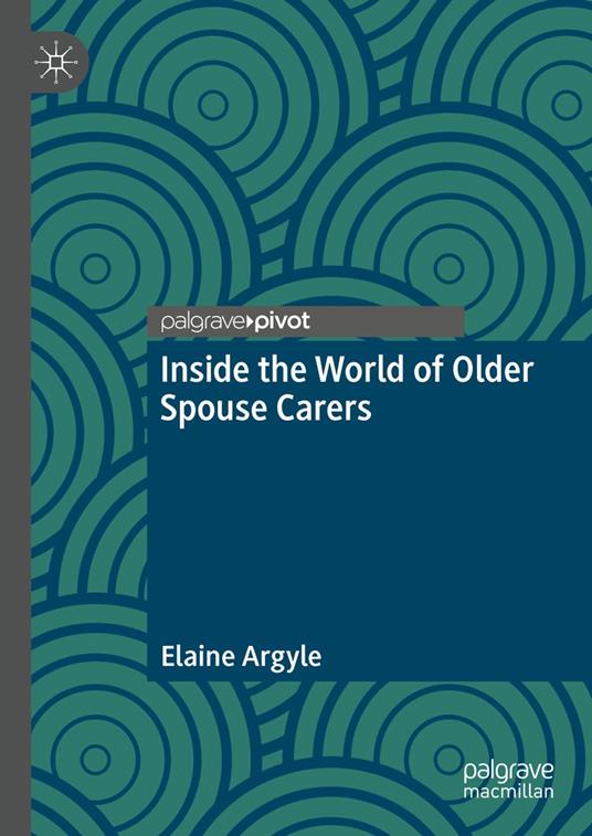 Inside the World of Older Spouse Carers