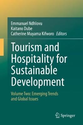 Tourism and Hospitality for Sustainable Development: Volume Two: Emerging Trends and Global Issues - cover