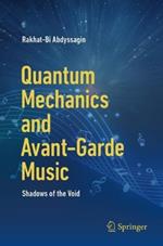 Quantum Mechanics and Avant-Garde Music: Shadows of the Void