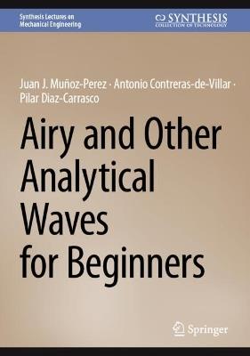 Airy and Other Analytical Waves for Beginners - Juan J. Muñoz-Perez,Antonio Contreras-de-Villar,Pilar Diaz-Carrasco - cover