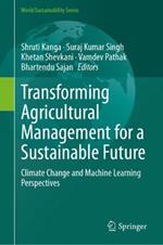 Transforming Agricultural Management for a Sustainable Future: Climate Change and Machine Learning Perspectives