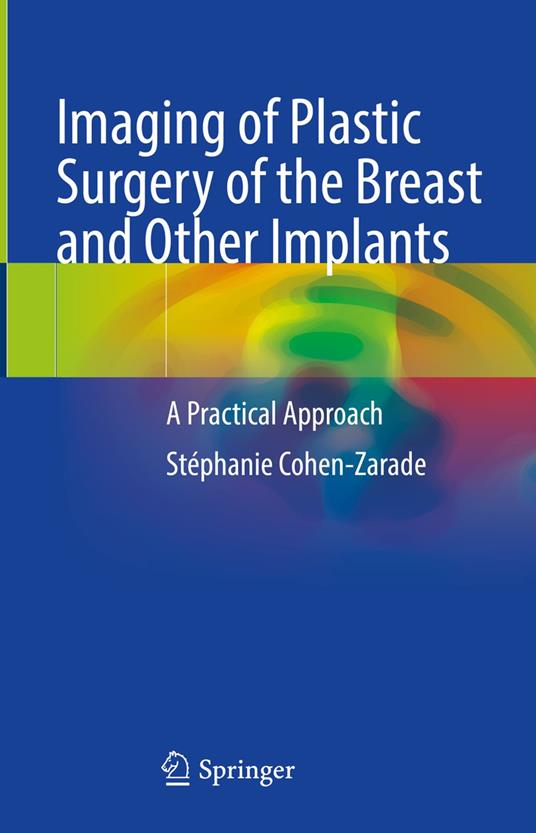 Imaging of Plastic Surgery of the Breast and Other Implants