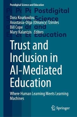 Trust and Inclusion in AI-Mediated Education: Where Human Learning Meets Learning Machines - cover