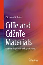 CdTe and CdZnTe Materials: Material Properties and Applications