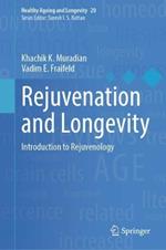 Rejuvenation and Longevity: Introduction to Rejuvenology