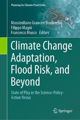 Climate Change Adaptation, Flood Risk, and Beyond: State of Play in the Science-Policy-Action Nexus - cover