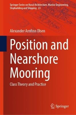 Position and Nearshore Mooring: Class Theory and Practice - Alexander Arnfinn Olsen - cover