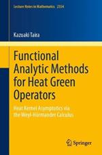 Functional Analytic Methods for Heat Green Operators: Heat Kernel Asymptotics via the Weyl-Hörmander Calculus