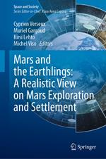 Mars and the Earthlings: A Realistic View on Mars Exploration and Settlement