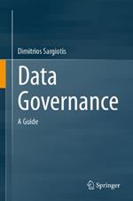 Data Governance: A Guide