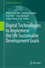 Digital Technologies to Implement the UN Sustainable Development Goals