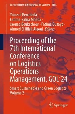 Proceeding of the 7th International Conference on Logistics Operations Management, GOL'24: Smart Sustainable and Green Logistics, Volume 2 - cover