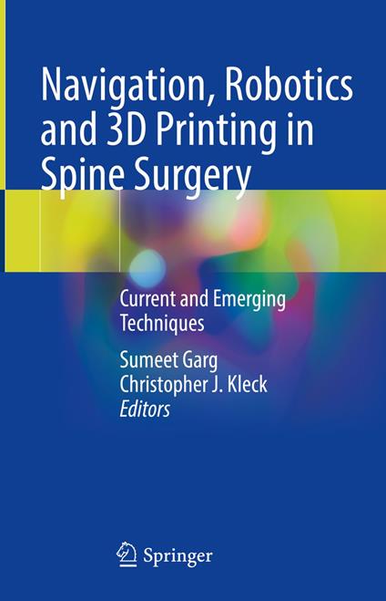 Navigation, Robotics and 3D Printing in Spine Surgery