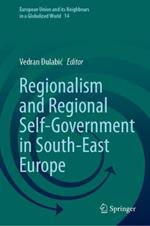 Regionalism and Regional Self-Government in South-East Europe