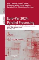 Euro-Par 2024: Parallel Processing: 30th European Conference on Parallel and Distributed Processing, Madrid, Spain, August 26–30, 2024, Proceedings, Part I