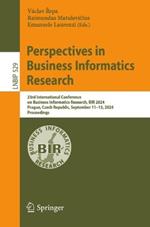 Perspectives in Business Informatics Research: 23rd International Conference on Business Informatics Research, BIR 2024, Prague, Czech Republic, September 11–13, 2024, Proceedings