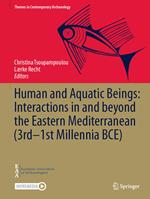 Human and Aquatic Beings: Interactions in and beyond the Eastern Mediterranean (3rd—1st Millennia BCE)