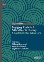 Engaging Students in Critical Media Literacy: A Guidebook for Educators