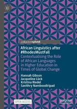 African Linguistics after #RhodesMustFall: Contextualising the Role of African Languages in Higher Education in Times of Global Change