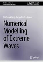 Numerical Modelling of Extreme Waves