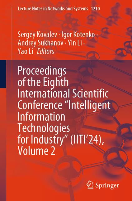 Proceedings of the Eighth International Scientific Conference “Intelligent Information Technologies for Industry” (IITI’24), Volume 2