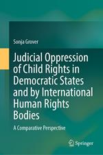 Judicial Oppression of Child Rights in Democratic States and by International Human Rights Bodies