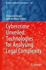 Cybercrime Unveiled: Technologies for Analysing Legal Complexity