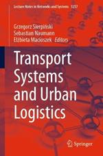 Transport Systems and Urban Logistics