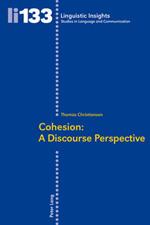 Cohesion: A Discourse Perspective