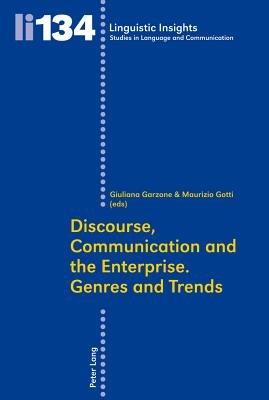 Discourse, Communication and the Enterprise.- Genres and Trends - cover