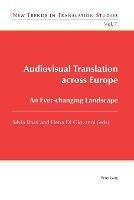 Audiovisual Translation across Europe: An Ever-changing Landscape - cover