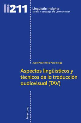 Aspectos Lingeuaisticos y Taecnicos De La Traducciaon Audiovisual (TAV) - Juan Pedro Rica Peromingo - cover