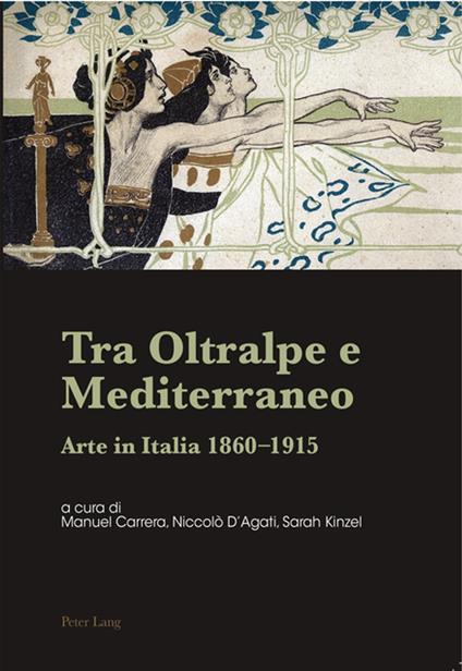 Tra Oltralpe e Mediterraneo - Manuel Carrera,Niccolò D'Agati,Sarah Kinzel - ebook