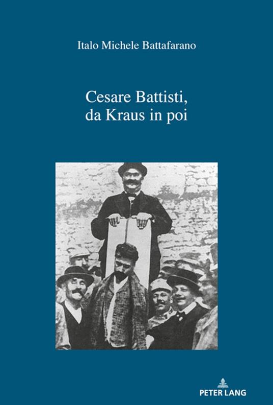 Cesare Battisti, da Kraus in poi - Italo Michele Battafarano - ebook