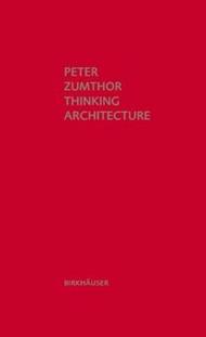 Thinking Architecture: Third, expanded edition