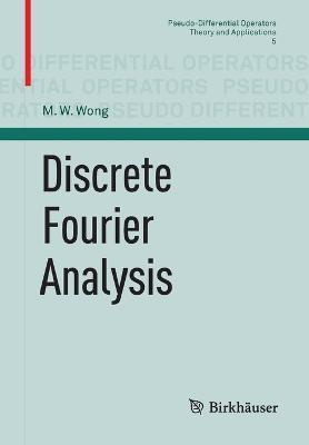 Discrete Fourier Analysis - M. W. Wong - cover