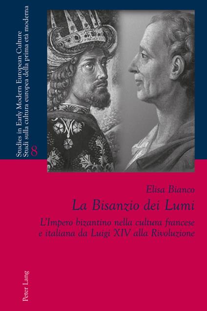 La Bisanzio dei Lumi - Elisa Bianco,Paolo L. Bernardini,Laura Orsi - ebook