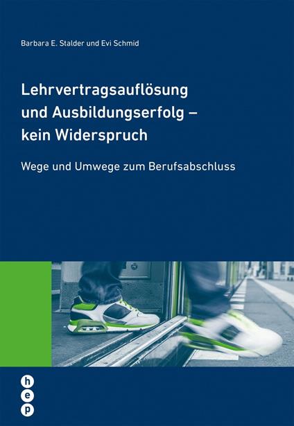 Lehrvertragsauflösung und Ausbildungserfolg - kein Widerspruch