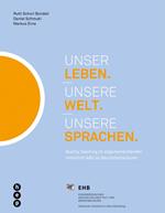 Unser Leben. Unsere Welt. Unsere Sprachen.