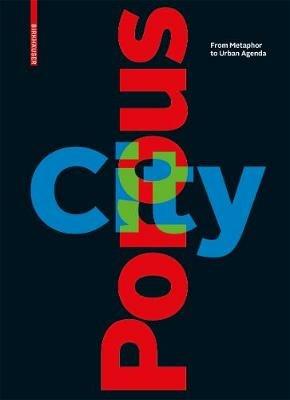 Porous City: From Metaphor to Urban Agenda - cover